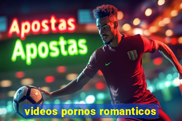 videos pornos romanticos